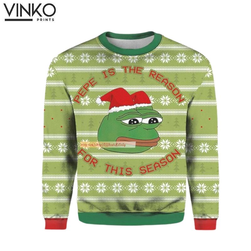 Pepe The Frog Is The Reason For This Reason 3D Ugly Christmas Sweater