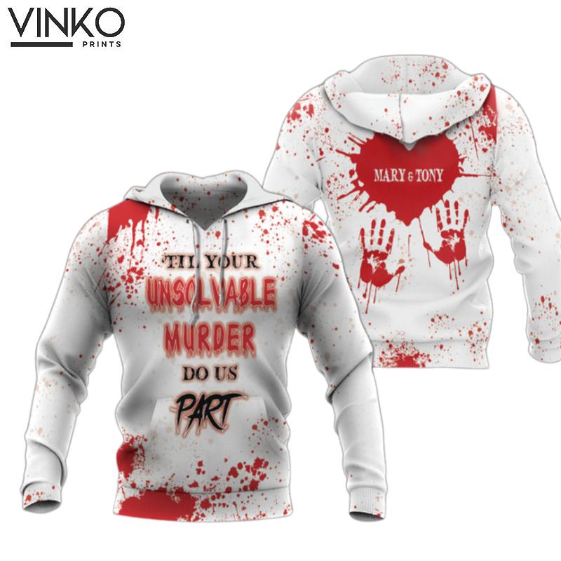 Personalized Couple Til Your Unsolvable Murder Do Us Part Hand Blood Hoodie