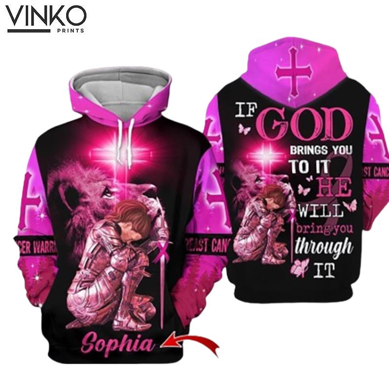 Personalized Name If God Bring You To It He Will Bring You Through It Breast Cancer Hoodie