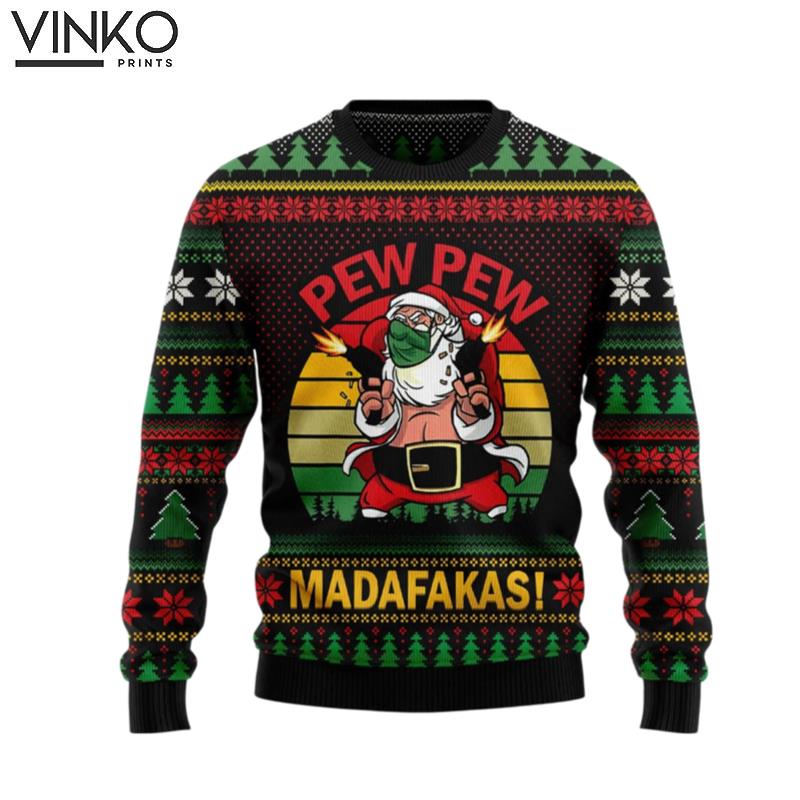 Pew Pew Madafakas Santa Claus couples matching friends Ideas Ugly Christmas Sweater