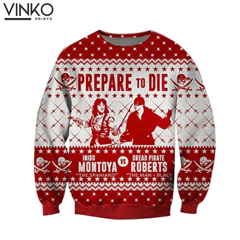 Prepare To Die Inigo Montoya Vs Dead Pirate Roberts Ugly Christmas Sweater