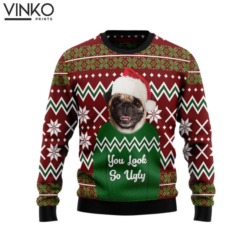 Pug You Look So Ugly TY0211 Ugly Christmas Sweater