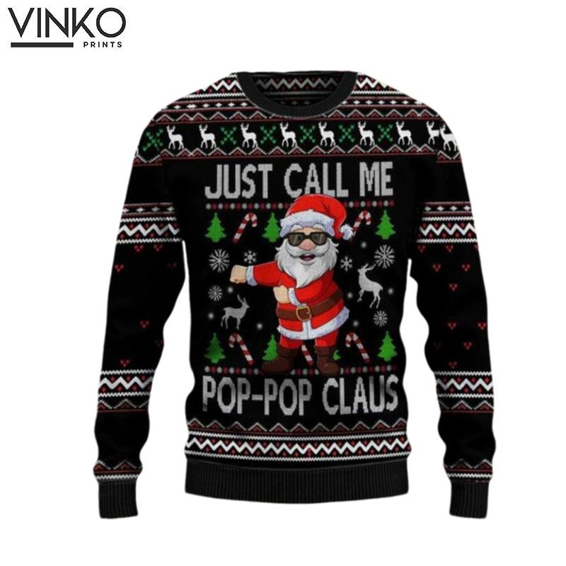 Santa Claus Just Call Me PopPop Ugly Christmas Sweater