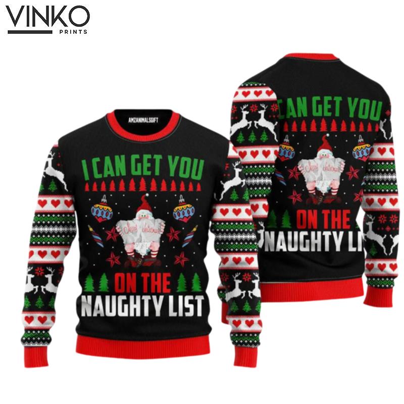 Santa Get You On Naughty List Ugly Christmas Sweater