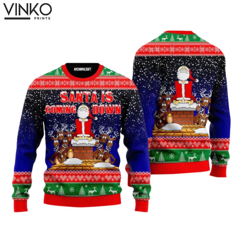 Santa Is Coming Down Ugly Christmas Sweater