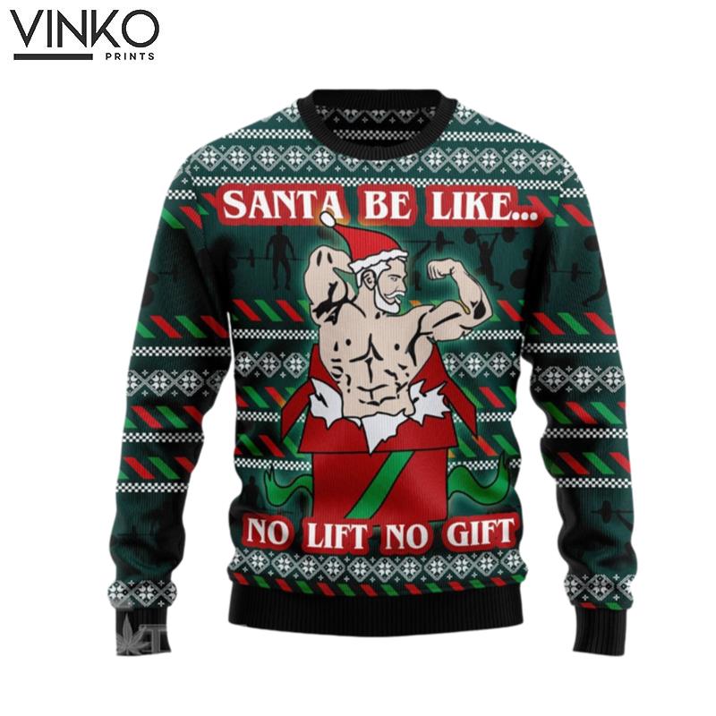 Santa No Lift No Gift Ugly Christmas Sweater