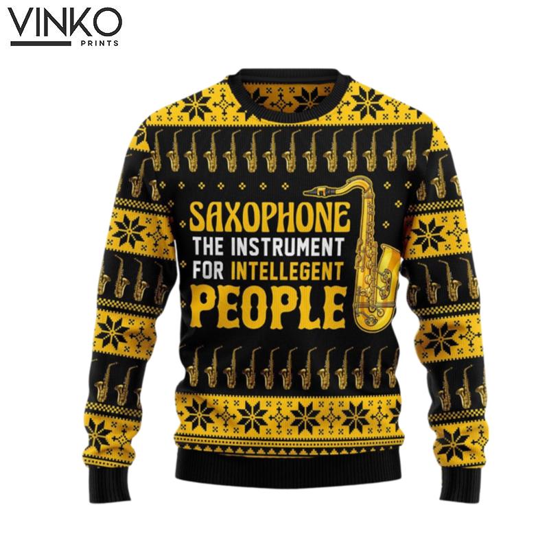 Saxophone The Instrument For Intellegent People Ugly Christmas Sweater