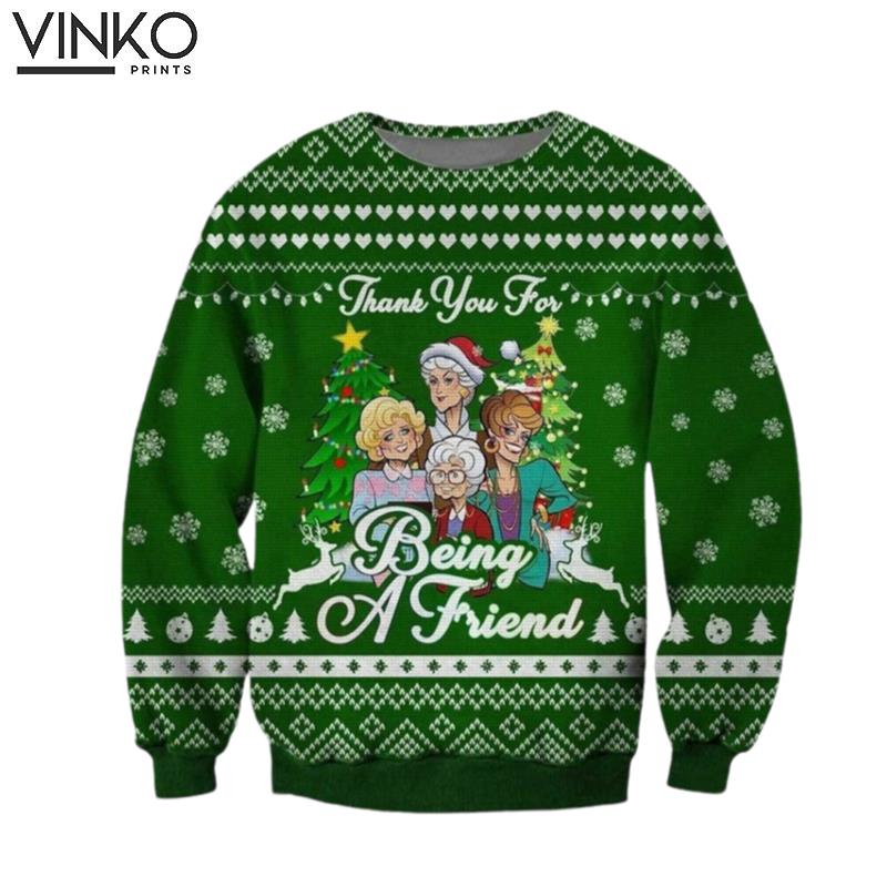 Thank You For Being A Friend Stay Golden The Stay Golden Ugly Xmas Ugly Christmas Sweater