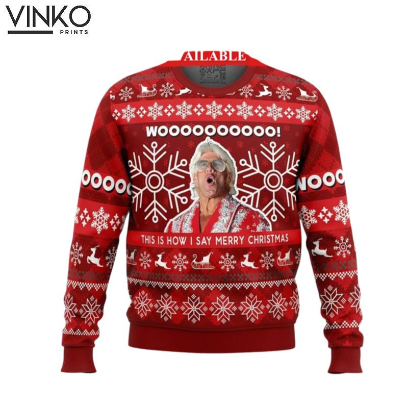 This Is How I Say Merry Christmas Woooo Ric Flairs Ugly Christmas Sweater