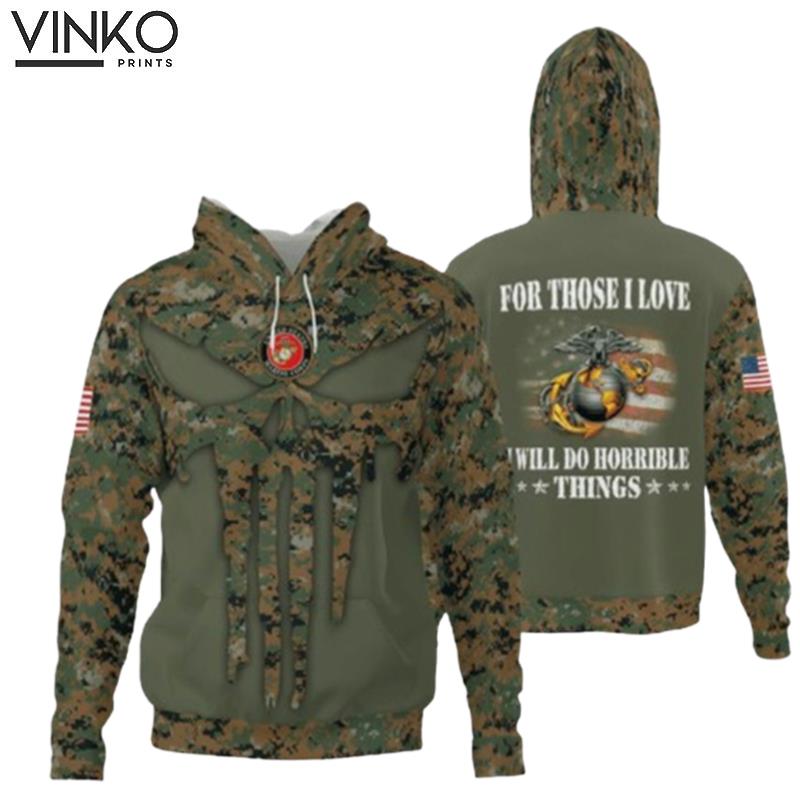 Usmc For Those I Love I Will Do Horrible Things Camo Hoodie