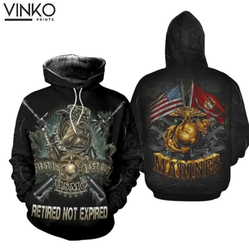 Veteran Marines First In Last Out Retired Not Expired Hoodie