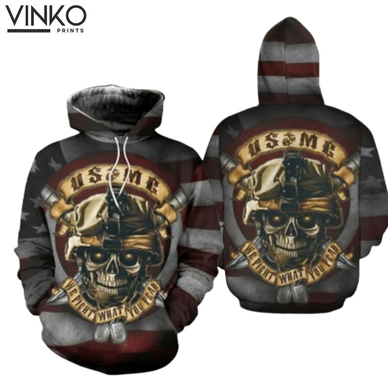 Veteran Usmc We Fight What You Fear Hoodie