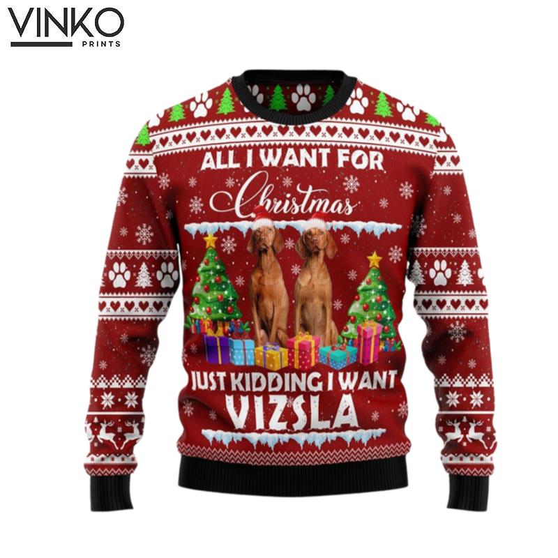 Vizsla Is All I Want For Xmas Christmas Outfits Gift Ugly Christmas Sweater