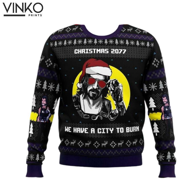 We Have A City To Burn Christmas Ugly Christmas Sweater