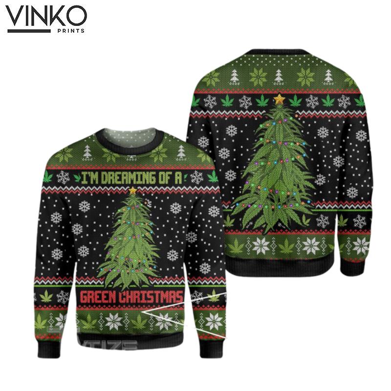 Weed I'm Dreaming of a Green Ugly Christmas Sweater