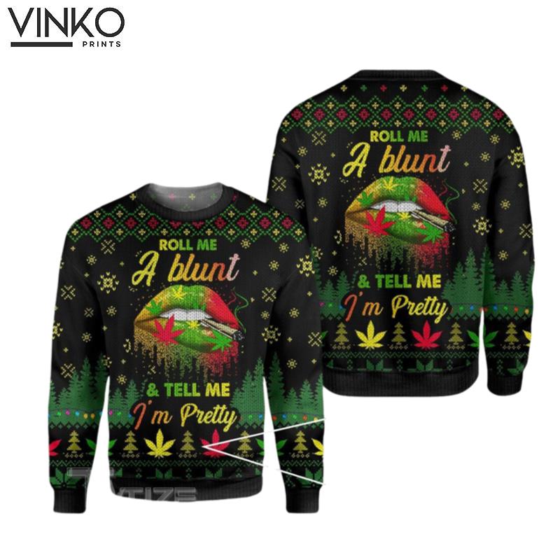 Weed roll me a blunt Ugly Christmas Sweater