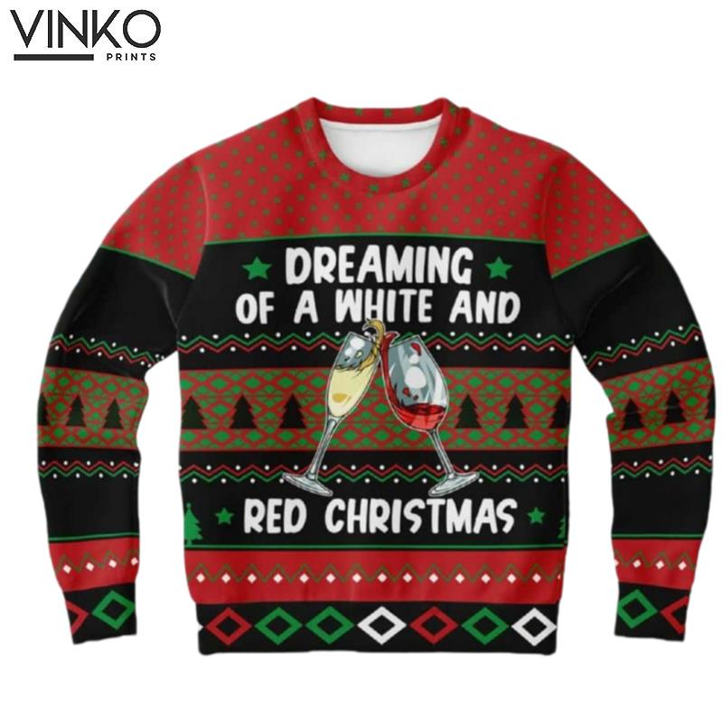 Wine Dreaming Of A White And Red Ugly Christmas Sweater