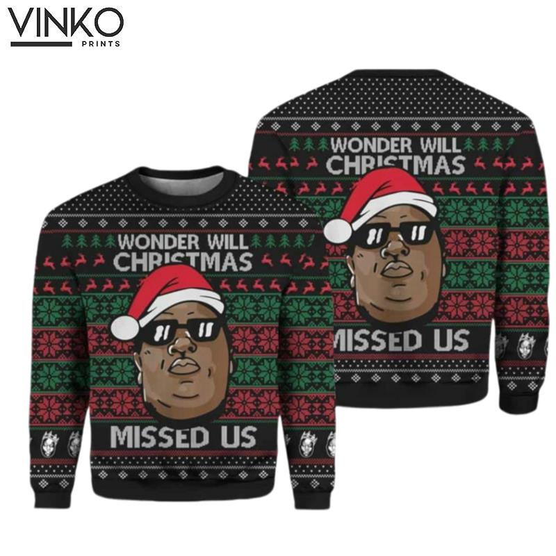 Wonder Why Christmas Missed Us Ugly Christmas Sweater