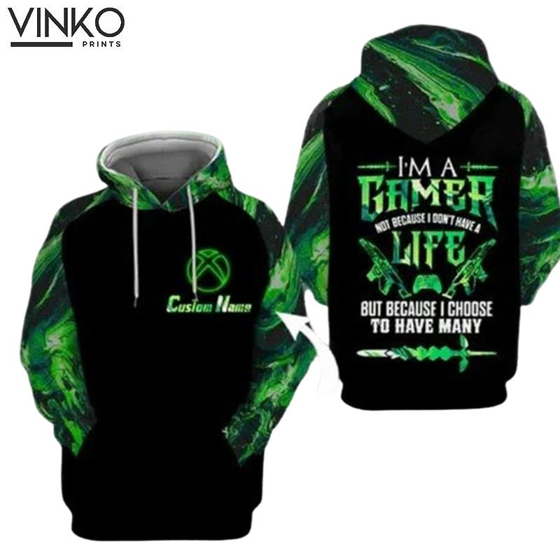 Xbox Im A Gamer Not Because I Dont Have Life Hoodie