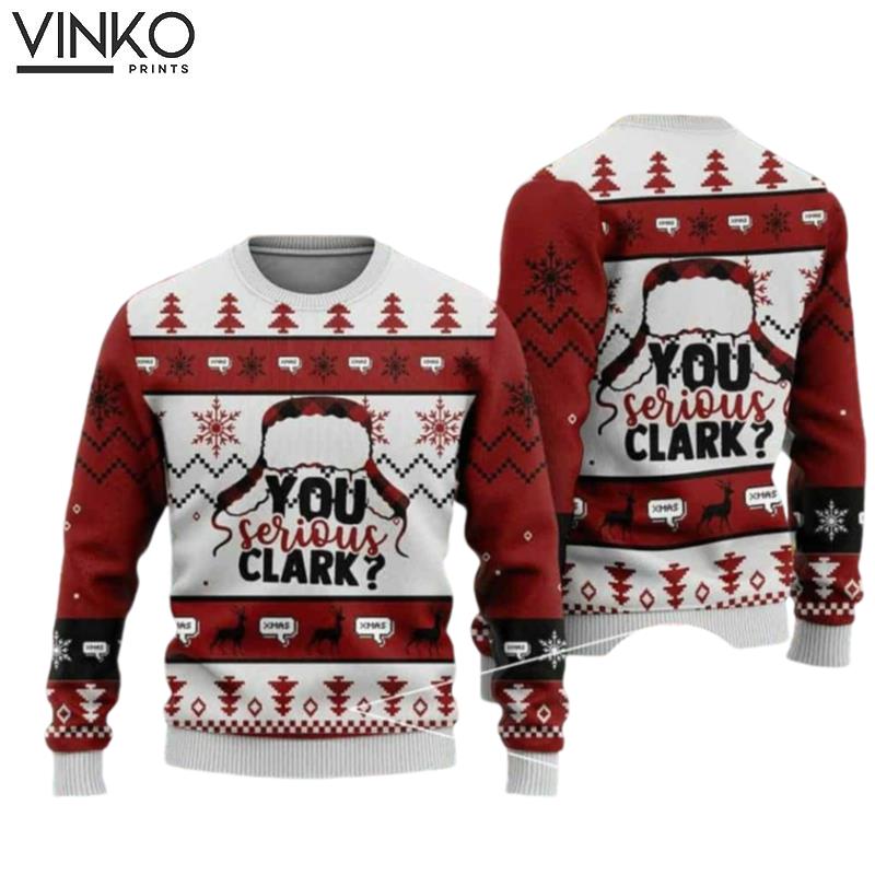 You Serious Clark Ugly Christmas Sweater